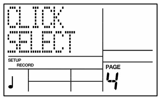 LCD on Record Setup page 4: CLICK SELECT, click on quarter notes