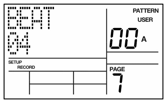LCD on Record Setup page 7: BEAT 04 for User Pattern 00 A