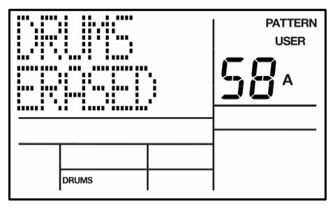 LCD: DRUMS ERASED for User Pattern 58 A