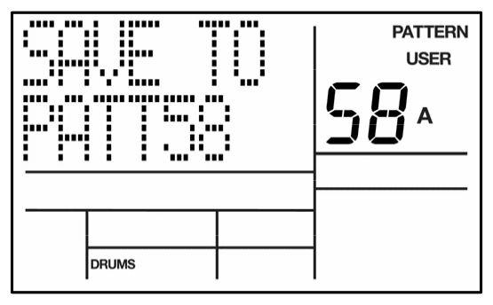 LCD: SAVE TO PATT58 from User Pattern 58 A