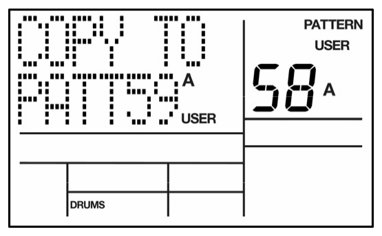 LCD: COPY TO PATT59 A, USER, from User Pattern 58 A
