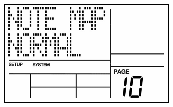 LCD on System Setup page 10: NOTE MAP NORMAL