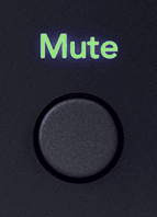 Mute button on, lit green